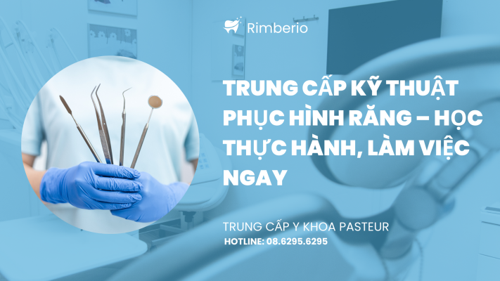 Trung cấp Kỹ thuật Phục hình Răng – Học thực hành, làm việc ngay