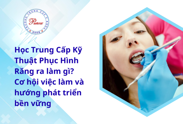 Trung Cấp Kỹ Thuật Phục Hình Răng