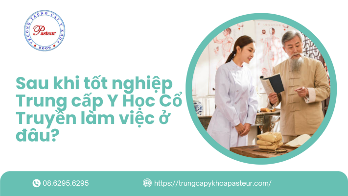 Sau khi tốt nghiệp Trung cấp Y Học Cổ Truyền làm việc ở đâu?