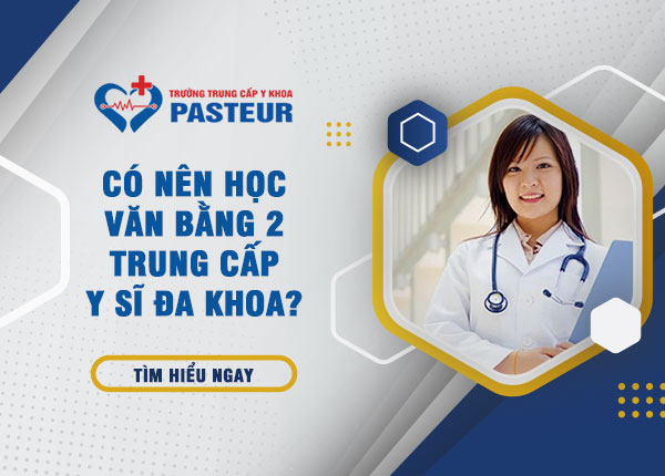 Có nên học văn bằng 2 Trung cấp Y sĩ đa khoa không?