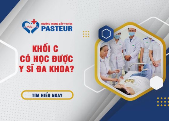 Khối C có học Trung cấp Y sĩ đa khoa được không?