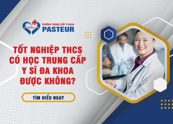 Tốt nghiệp THCS có học Trung cấp y sĩ đa khoa được không?